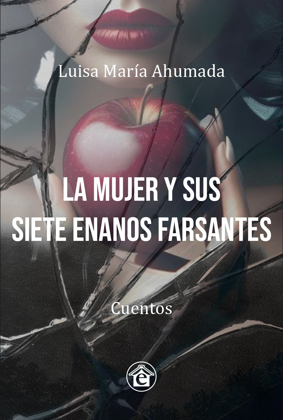 La mujer y sus siete enanos farsantes” de Luisa Ahumada - Revista Algoritmo